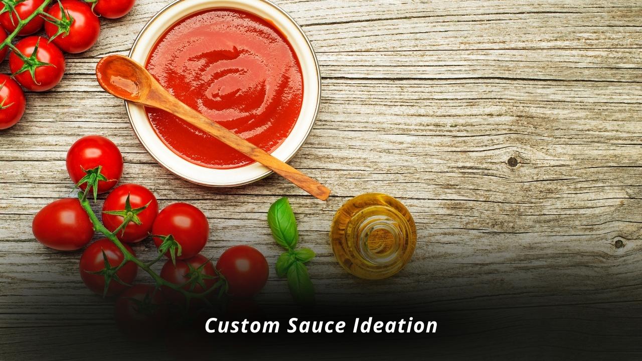 image represents Custom Sauce Ideation